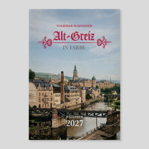 Alt-Greiz in Farbe 2027 – A4